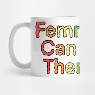 Femmes Can Be Thems Mug